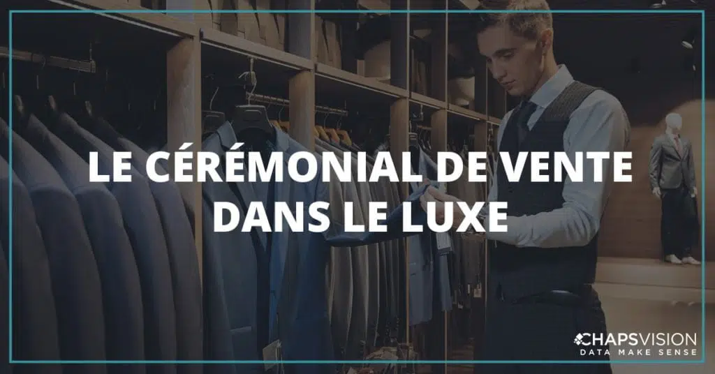 LE C R MONIAL DE VENTE DANS LE LUXE