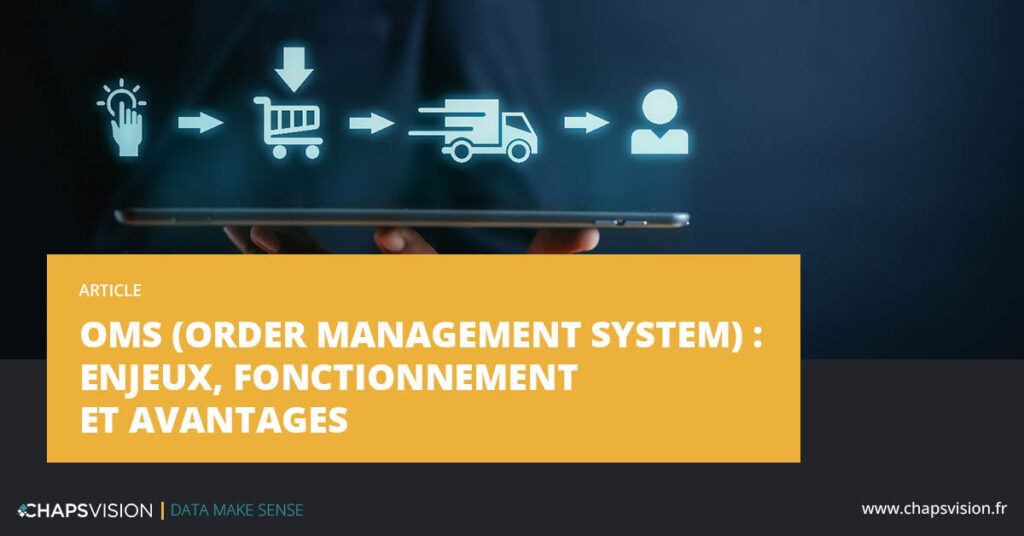 Enjeux et fonctionnement de l'Order Management System