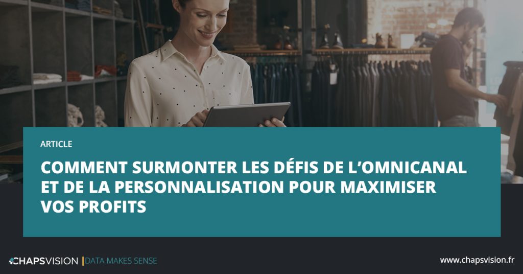 Optimisation omnicanale et personnalisation client pour booster l’expérience d’achat et maximiser les ventes.